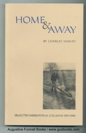 HOME & AWAY, Selected Missiontalk Columns 1991-1998