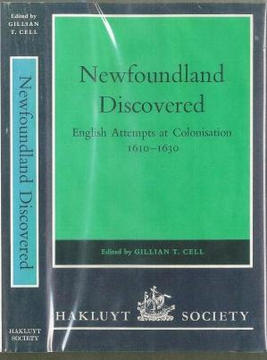 Newfoundland Discovered: English Attempts at Colonization 1610-1630