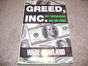 Greed, Inc.: Why Corporations Rule Our World