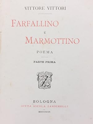Farfallino e Marmottino. Poema. Parte prima [e unica].