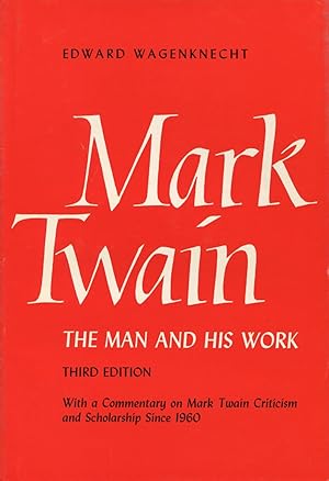Mark Twain: The Man and His Work