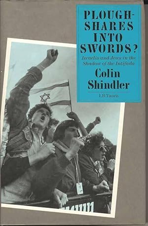 Ploughshares into Swords?: Israelis and Jews in the Shadow of the Intifada
