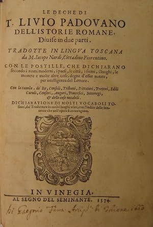 Le Deche di T. Livio Padovano dell'Istorie Romane, divise in due parti. Tradotte in Lingua Toscan...