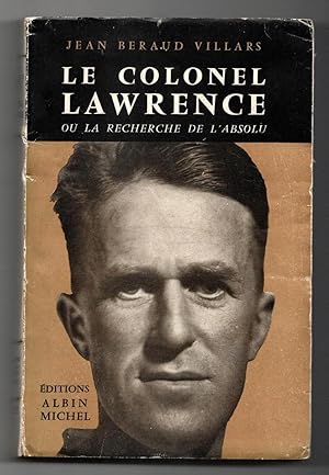 Le Colonel Lawrence ou La Recherche de L'Absolu