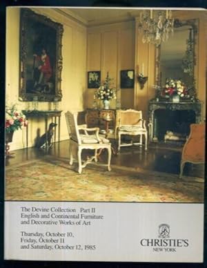 The Devine Collection Part II English and Continental Furniture and Decorative Art: Auction Catal...