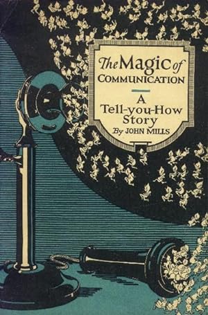 The Magic of Communication; a Tell-You-how Story