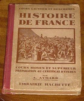 Histoire de France - Cours Moyen et Supérieur. Préparation au Certificat d'Études. (Cours Gauthie...