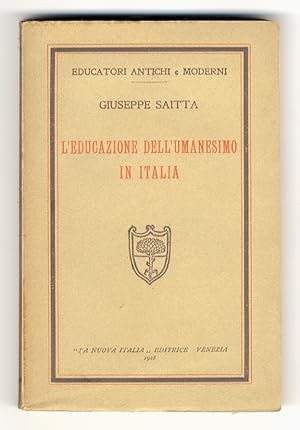 L'educazione dell'Umanesimo in Italia.