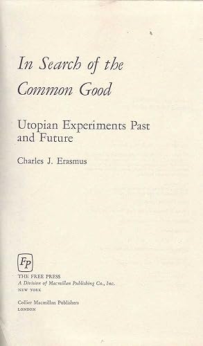 In Search of the Common Good: Utopian Experiments Past and Future