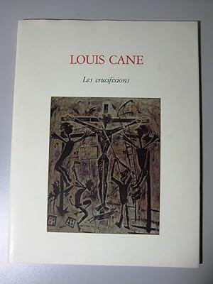 Louis Cane Les crucifixions