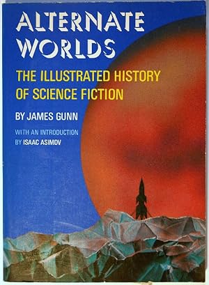 Alternate Worlds. The Illustrated History of Science Fiction. With and Introduction by Isaac Asimov.