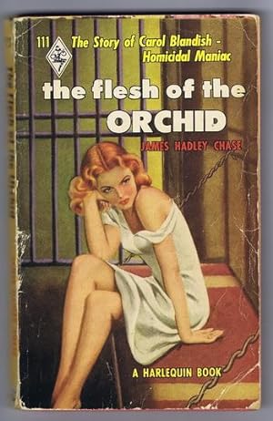 The FLESH of the ORCHID. (# 111 in the Vintage Harlequin Series) story of Carol Blandish, daughte...