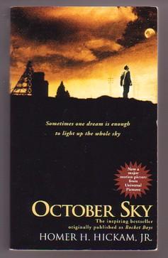 October Sky: A Memoir; Originally Published as Rocket Boys: A Memoir