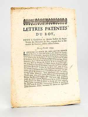 Lettres Patentes du Roy, pour la Confection en dernier Ressort du Papier Terrier des Domaines du ...