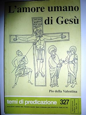 "L'AMORE UMANO DI GESU'. Temi di Predicazione Anno XXXVIII Marzo 1993"