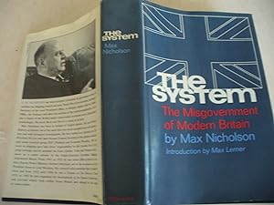 The System, the Misgovernment of Modern Britain