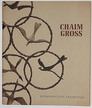 Chaim Gross Retrospective Exhibition: Sculptures, Paintings, Drawings, Prints