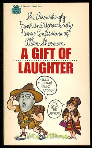 A GIFT OF LAUGHTER. THE AUTOBIOGRAPHY OF ALLAN SHERMAN.