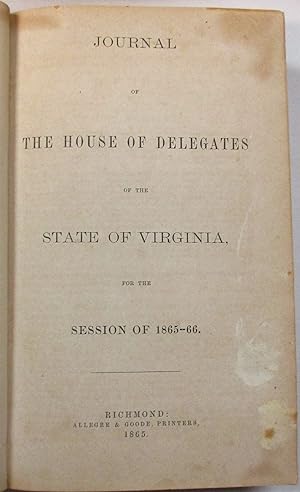 JOURNAL OF THE HOUSE OF DELEGATES OF THE STATE OF VIRGINIA, FOR THE SESSION OF 1865--66