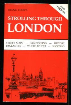 Frank Cook's Strolling Through London: 9 Leisurely Strolls