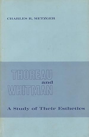 Thoreau And Whitman: A Study Of Their Esthetics