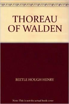 Thoreau Of Walden: The Man and His Eventful Life