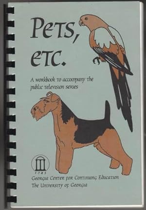 Pets, Etc A Workbook to Accompany the Public Television Series