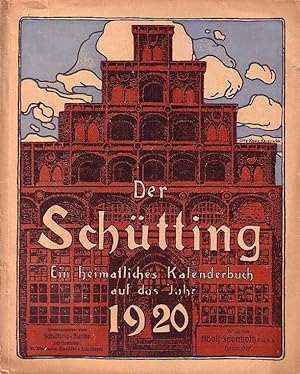 Der Schütting. Ein heimatliches Kalenderbuch auf das Jahr 1920. Aus dem Inhalt: Albrecht Janssen ...