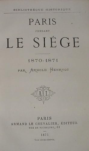 Paris Pendant le Siége 1870-1871