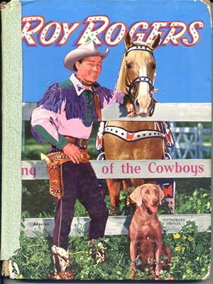 Roy Rogers, King of the Cowboys: Authorized Edition