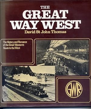 The Great Way West; The History and Romance of the Great Western's Route to the West