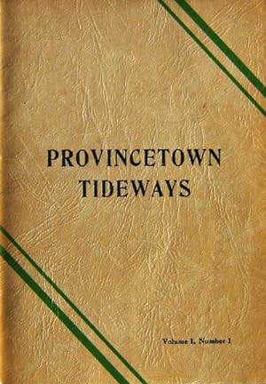 Provincetown Tideways: A Miscellany Volume 1, Number 1 (Signed)