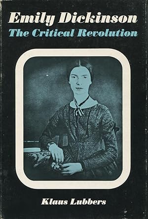 Emily Dickinson: The Critical Revolution