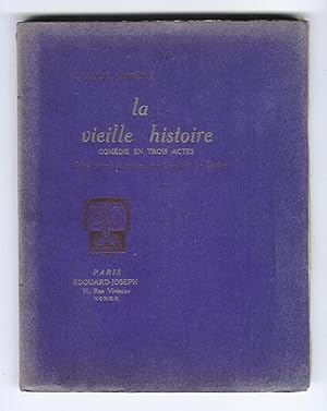 La Vieille Histoire - Comédie en trois actes. Bois dessinés et gravés par Constant Le Breton