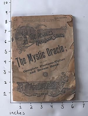 The Mystic Oracle; or, The Complete Fortune Teller and Dream Book (No. 21 of The People's Handboo...