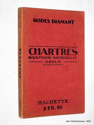 Guides Diamant. Chartres, Rambouillet, Maintenon, Dreux, Nogent-Le-Rotrou, Chateaudun.