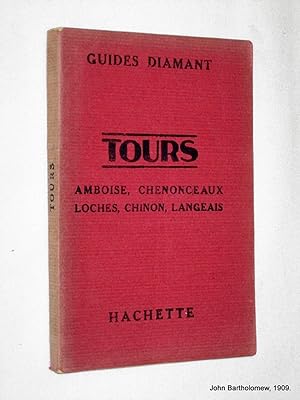 Guides Diamant. Tours, Amboise, Chenonceaux, Loches, Chinon, Langeais.