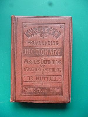 Walker's Pronouncing Dictionary With Webster's Definitions And Worcester's Improvements