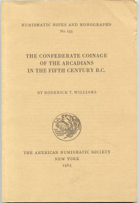 The Confederate Coinage of the Arcadians in the Fifth Century B. C.