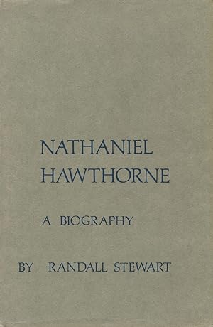 Nathaniel Hawthorne, A Biography