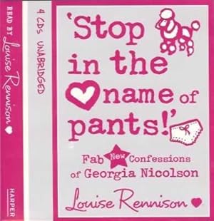 'Stop in the name of Pants!' (Fab New Confessions of Georgia Nicholson)