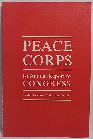 Peace Corps 1st Annual Report to Congress for the Fiscal Year Ended June 30, 1962