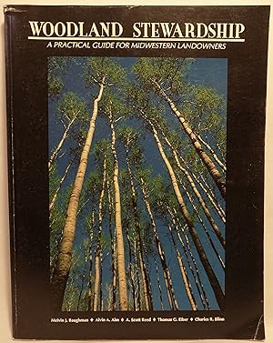 Woodland stewardship: A Practical Guide for Midwestern Landowners
