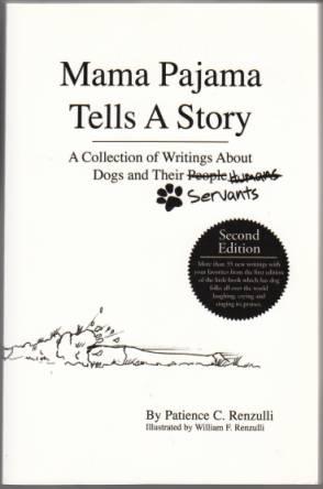 Mama Pajama Tells A Story A Collection of Writings About Dogs and Their Servants TWICE SIGNED
