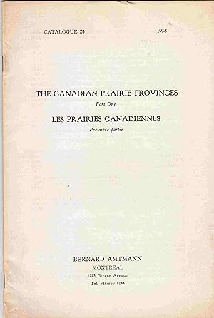 The Canadian Prairie Provinces, Part One; Les Prairies Canadiennes, Premiere Partie. Catalogue 24