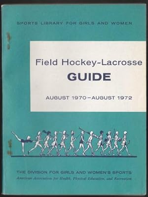 Field Hockey - Lacrosse Guide August 1970 - August 1972