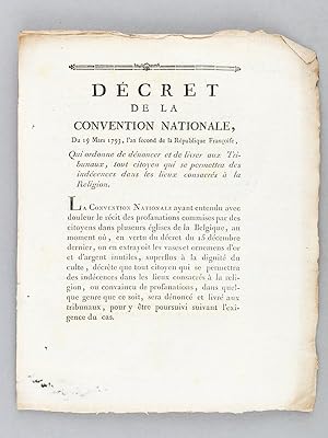 Décret de la Convention Nationale, du 19 Mars 1793 Qui ordonne de dénoncer et de livrer aux Tribu...
