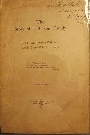 THE STORY OF A BOSTON FAMILY: ANN DOWSE WILLIAMS/MARY WILLIAMS LANGLEY