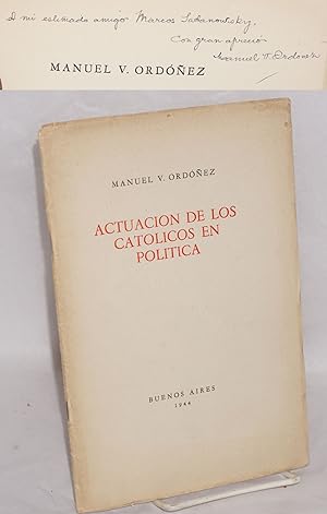 Actuacion de los Catolicos en politca: with one-sheet folded offprint of La alocución de la democ...