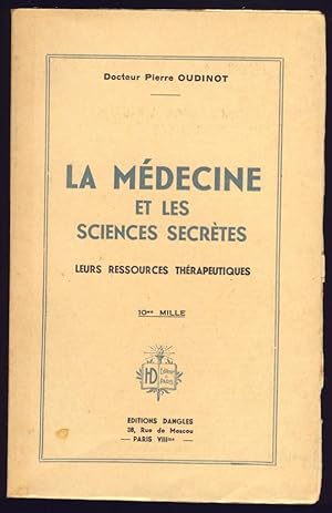 La médecine et les sciences secrètes. Leurs ressources thérapeutiques